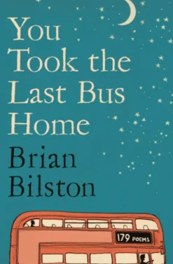 You Took the Last Bus Home -The Poems of Brian Bilston