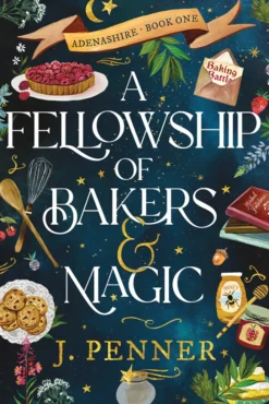A Fellowship of Bakers & Magic