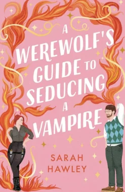 A Werewolf's Guide to Seducing a Vampire