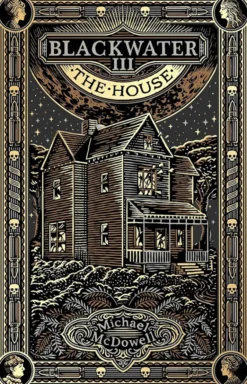 Blackwater III: The House